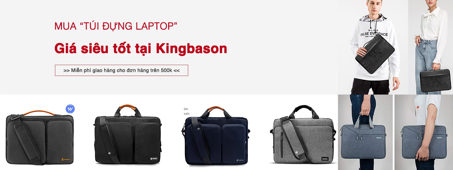 Kingbason - Địa chỉ bán buôn túi chống sốc Laptop nhiều mẫ mã, giá rẻ
